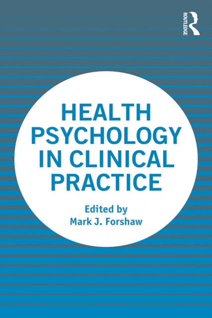 Health Psychology in Clinical Practice, PDF eBook