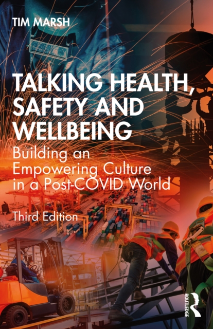 Talking Health, Safety and Wellbeing : Building an Empowering Culture in a Post-COVID World, PDF eBook