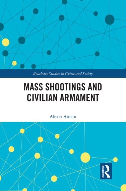 Mass Shootings and Civilian Armament, EPUB eBook