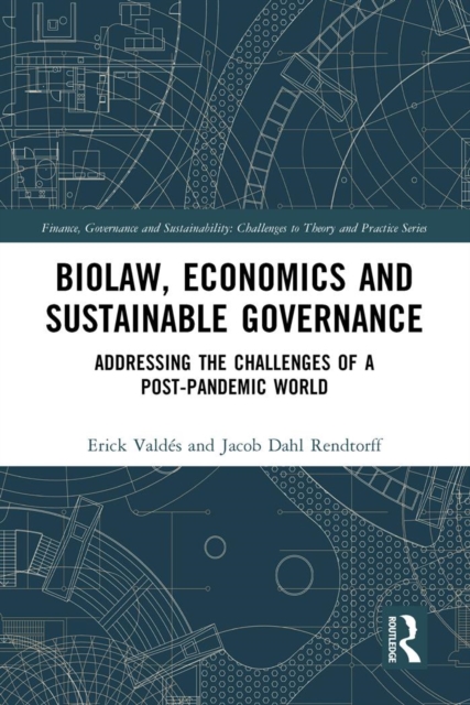 Biolaw, Economics and Sustainable Governance : Addressing the Challenges of a Post-Pandemic World, EPUB eBook