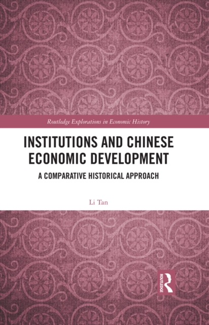 Institutions and Chinese Economic Development : A Comparative Historical Approach, EPUB eBook