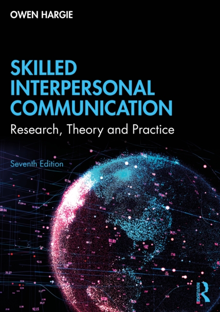 Skilled Interpersonal Communication : Research, Theory and Practice, EPUB eBook
