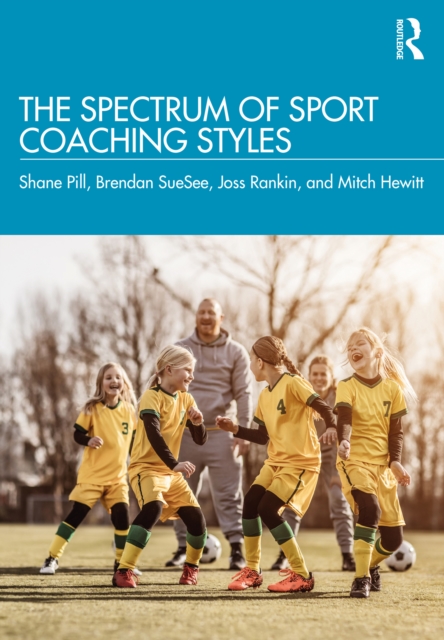 The Spectrum of Sport Coaching Styles, PDF eBook