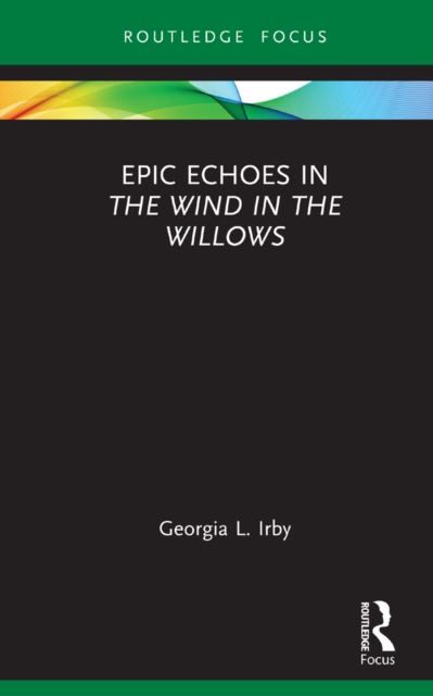 Epic Echoes in The Wind in the Willows, PDF eBook