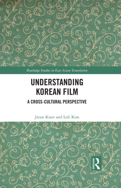 Understanding Korean Film : A Cross-Cultural Perspective, EPUB eBook