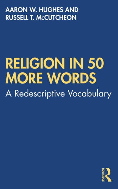 Religion in 50 More Words : A Redescriptive Vocabulary, PDF eBook