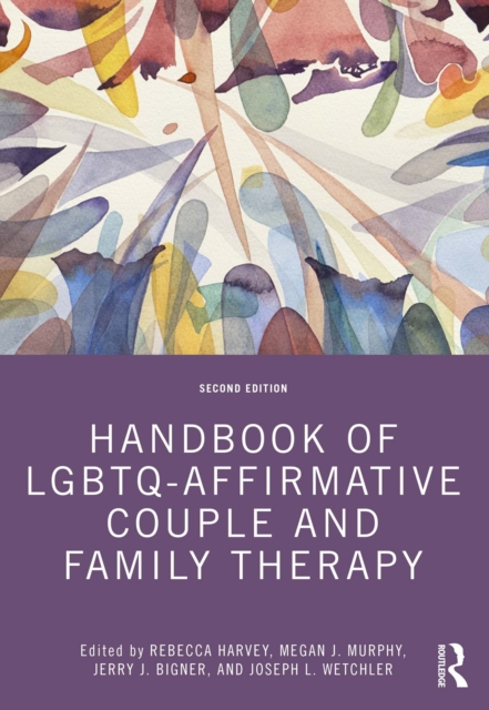 Handbook of LGBTQ-Affirmative Couple and Family Therapy, PDF eBook