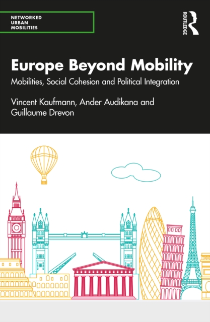 Europe Beyond Mobility : Mobilities, Social Cohesion and Political Integration, PDF eBook