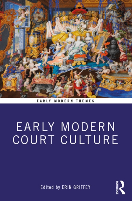 Early Modern Court Culture, EPUB eBook