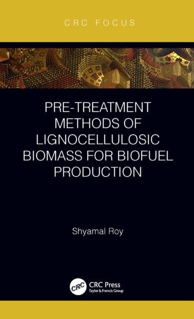 Pre-treatment Methods of Lignocellulosic Biomass for Biofuel Production, PDF eBook