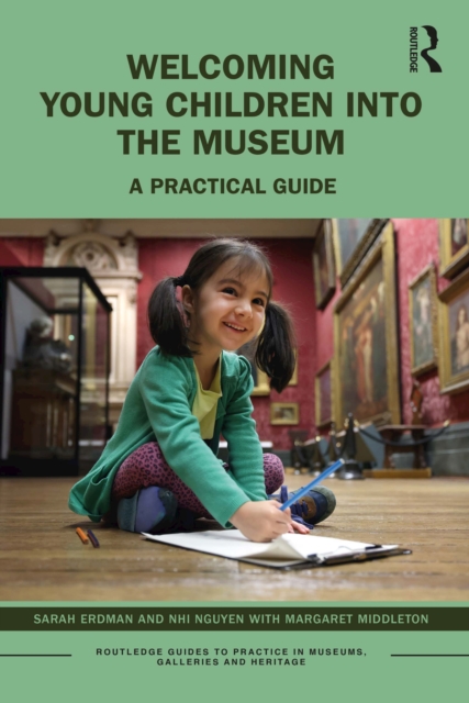 Welcoming Young Children into the Museum : A Practical Guide, PDF eBook