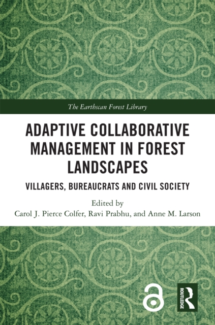 Adaptive Collaborative Management in Forest Landscapes : Villagers, Bureaucrats and Civil Society, PDF eBook
