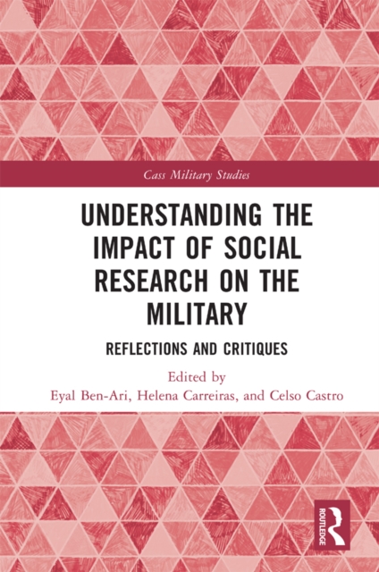 Understanding the Impact of Social Research on the Military : Reflections and Critiques, EPUB eBook
