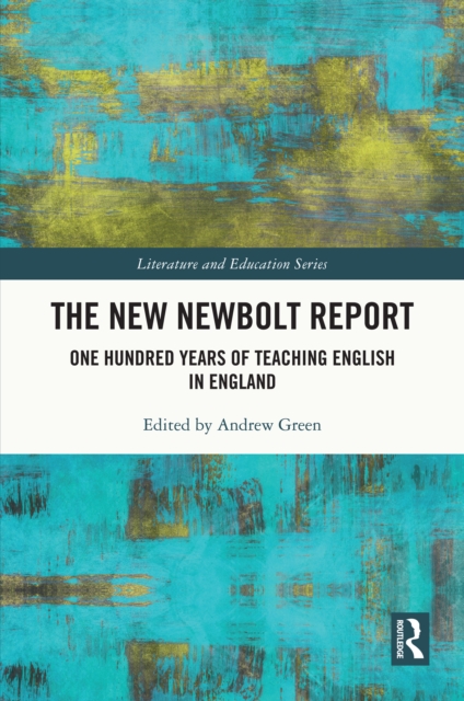 The New Newbolt Report : One Hundred Years of Teaching English in England, PDF eBook