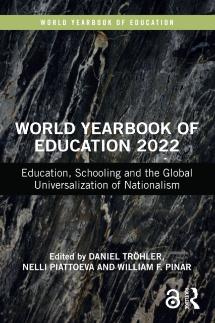 World Yearbook of Education 2022 : Education, Schooling and the Global Universalization of Nationalism, EPUB eBook