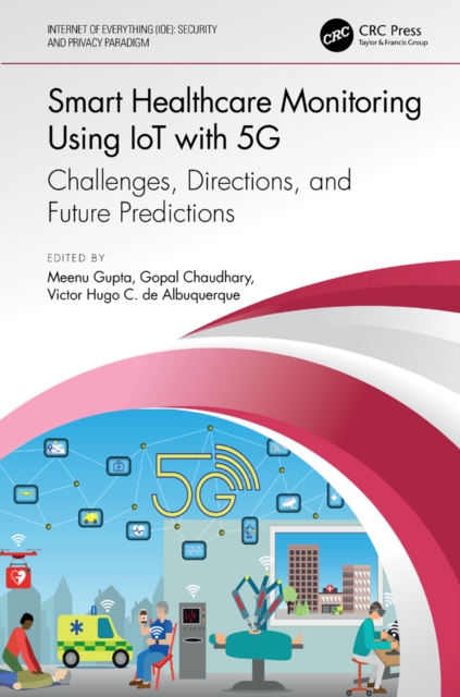 Smart Healthcare Monitoring Using IoT with 5G : Challenges, Directions, and Future Predictions, PDF eBook