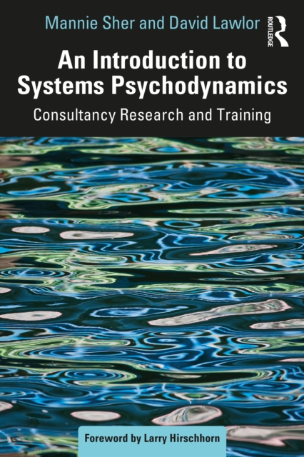 An Introduction to Systems Psychodynamics : Consultancy Research and Training, EPUB eBook
