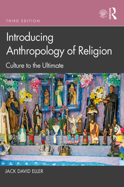 Introducing Anthropology of Religion : Culture to the Ultimate, PDF eBook