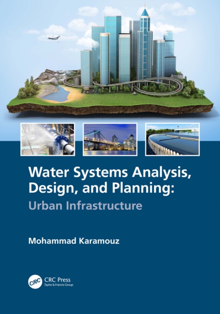 Water Systems Analysis, Design, and Planning : Urban Infrastructure, EPUB eBook