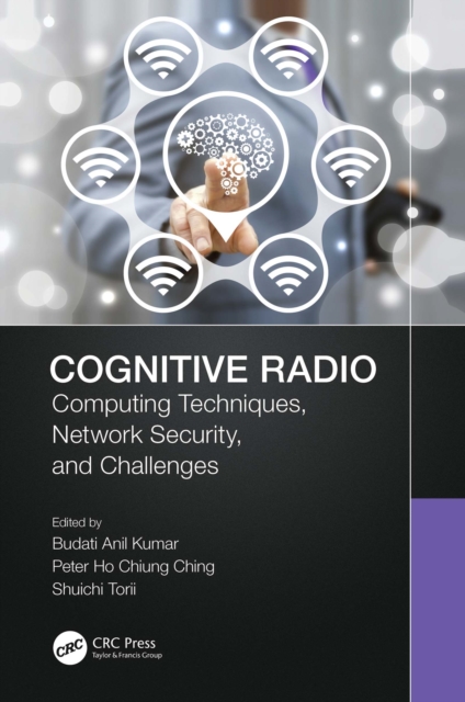 Cognitive Radio : Computing Techniques, Network Security and Challenges, PDF eBook