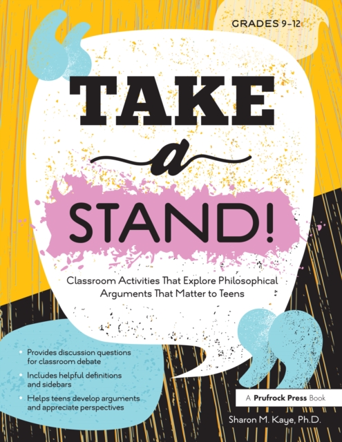 Take a Stand! : Classroom Activities That Explore Philosophical Arguments That Matter to Teens, PDF eBook