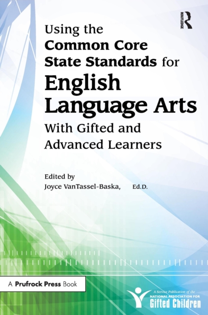 Using the Common Core State Standards for English Language Arts With Gifted and Advanced Learners, EPUB eBook