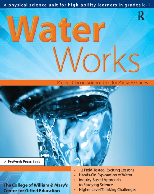 Water Works : A Physical Science Unit for High-Ability Learners in Grades K-1, EPUB eBook