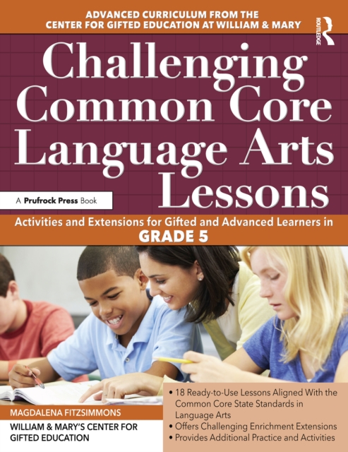 Challenging Common Core Language Arts Lessons : Activities and Extensions for Gifted and Advanced Learners in Grade 5, EPUB eBook