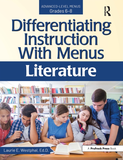 Differentiating Instruction With Menus : Literature (Grades 6-8), EPUB eBook