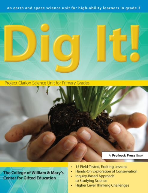 Dig It! : An Earth and Space Science Unit for High-Ability Learners in Grade 3, EPUB eBook