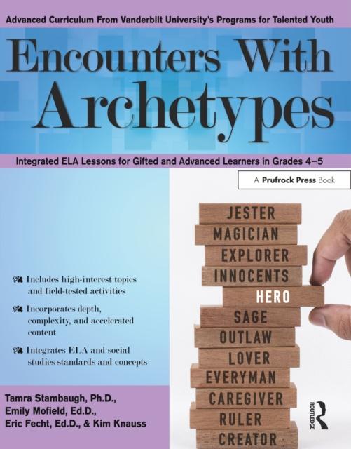 Encounters With Archetypes : Integrated ELA Lessons for Gifted and Advanced Learners in Grades 4-5, EPUB eBook