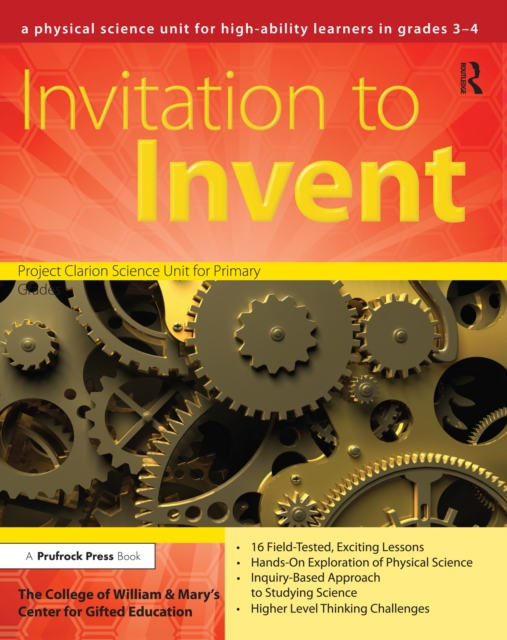 Invitation to Invent : A Physical Science Unit for High-Ability Learners (Grades 3-4), EPUB eBook