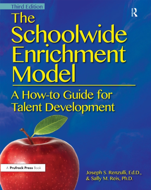 The Schoolwide Enrichment Model : A How-To Guide for Talent Development, PDF eBook