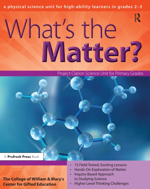 What's the Matter? : A Physical Science Unit for High-Ability Learners in Grades 2-3, PDF eBook