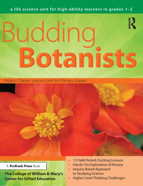 Budding Botanists : A Life Science Unit for High-Ability Learners in Grades 1-2, PDF eBook