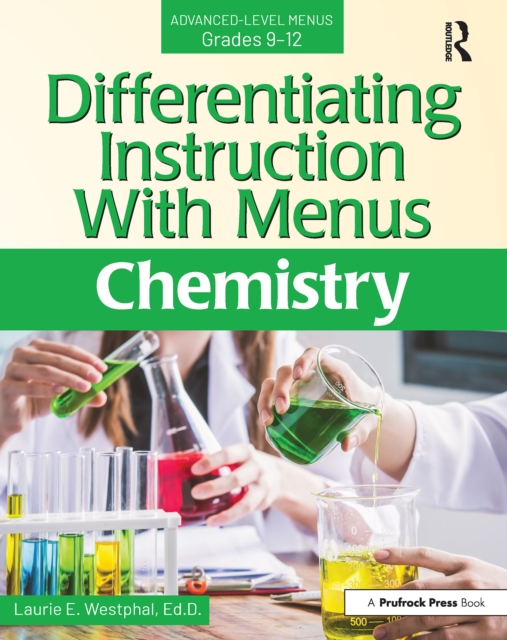 Differentiating Instruction With Menus : Chemistry (Grades 9-12), PDF eBook