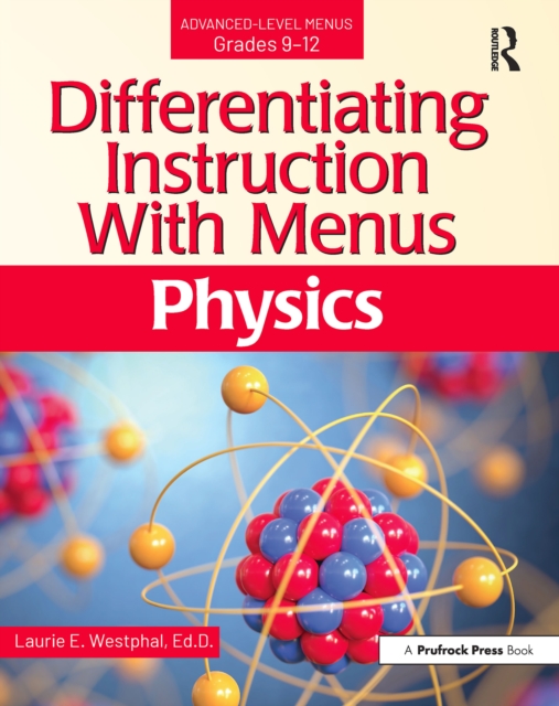 Differentiating Instruction With Menus : Physics (Grades 9-12), PDF eBook