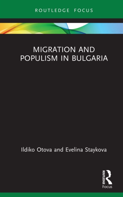 Migration and Populism in Bulgaria, PDF eBook