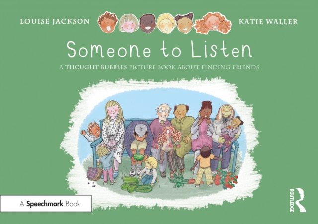 Someone to Listen: A Thought Bubbles Picture Book About Finding Friends, PDF eBook