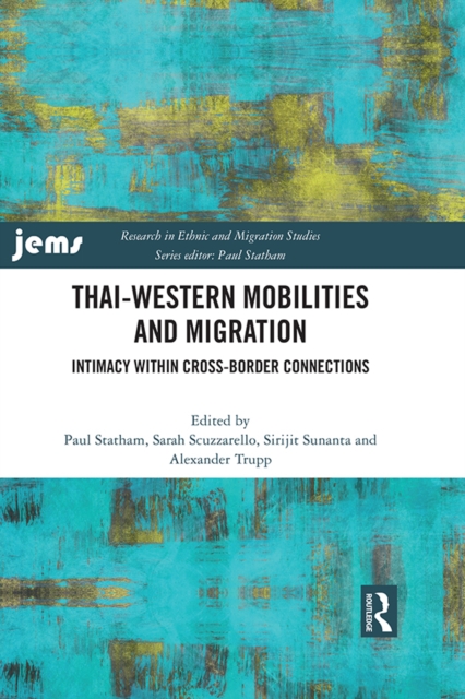 Thai-Western Mobilities and Migration : Intimacy within Cross-Border Connections, PDF eBook