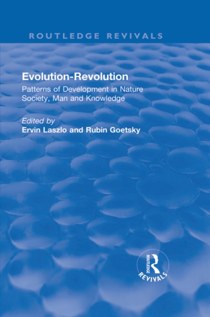 Evolution-Revolution : Patterns of Development in Nature Society, Man and Knowledge, PDF eBook
