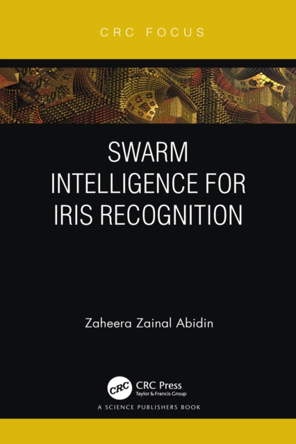 Swarm Intelligence for Iris Recognition, PDF eBook