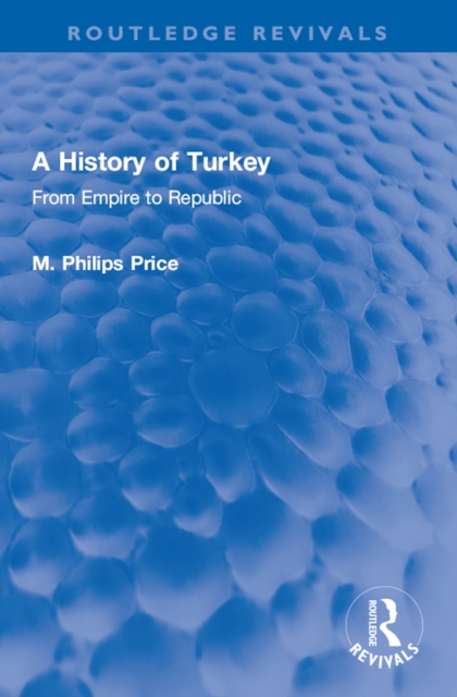 A History of Turkey : From Empire to Republic, PDF eBook