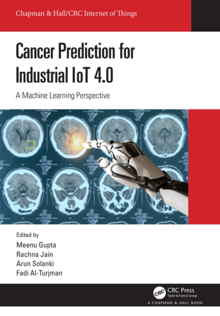 Cancer Prediction for Industrial IoT 4.0 : A Machine Learning Perspective, EPUB eBook