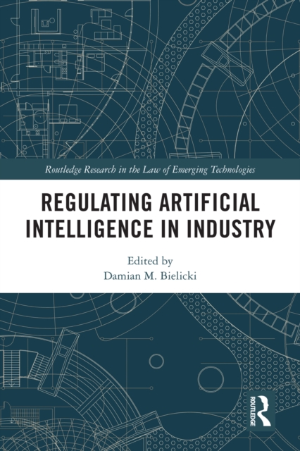 Regulating Artificial Intelligence in Industry, EPUB eBook