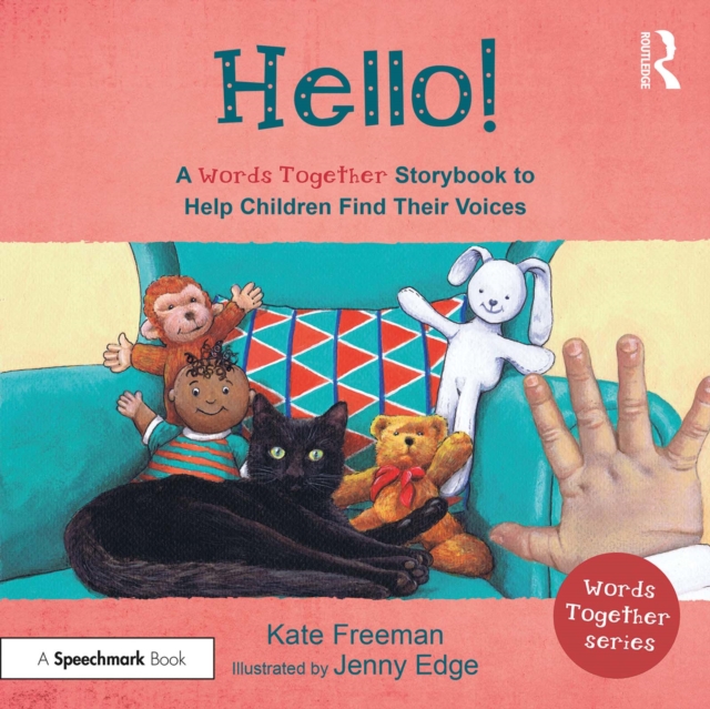 Hello!: A 'Words Together' Storybook to Help Children Find Their Voices, PDF eBook