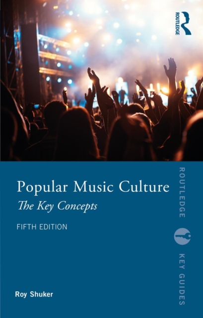 Popular Music Culture : The Key Concepts, EPUB eBook