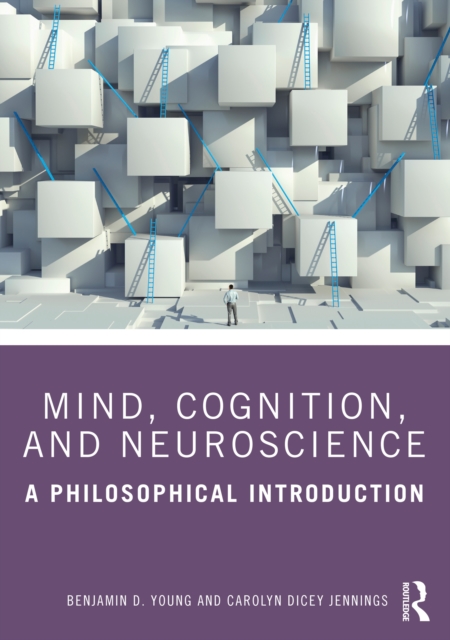 Mind, Cognition, and Neuroscience : A Philosophical Introduction, PDF eBook