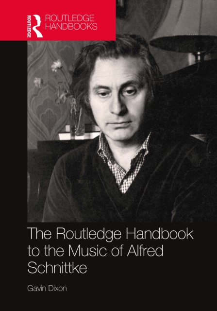 The Routledge Handbook to the Music of Alfred Schnittke, PDF eBook