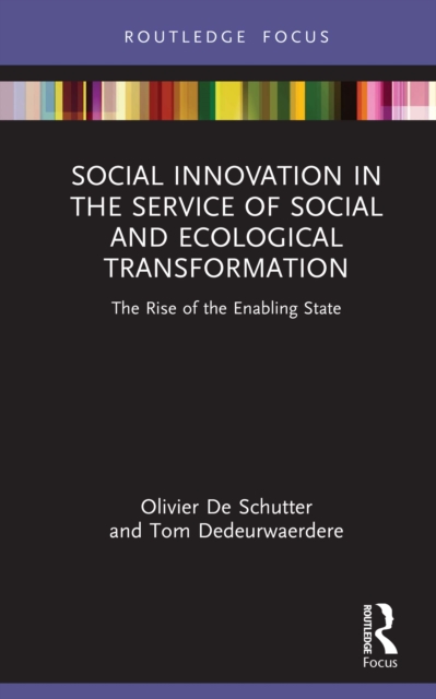 Social Innovation in the Service of Social and Ecological Transformation : The Rise of the Enabling State, EPUB eBook